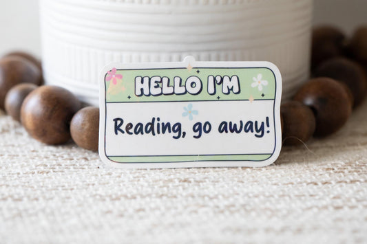 Hello I'm Reading Go Away Holographic Sticker