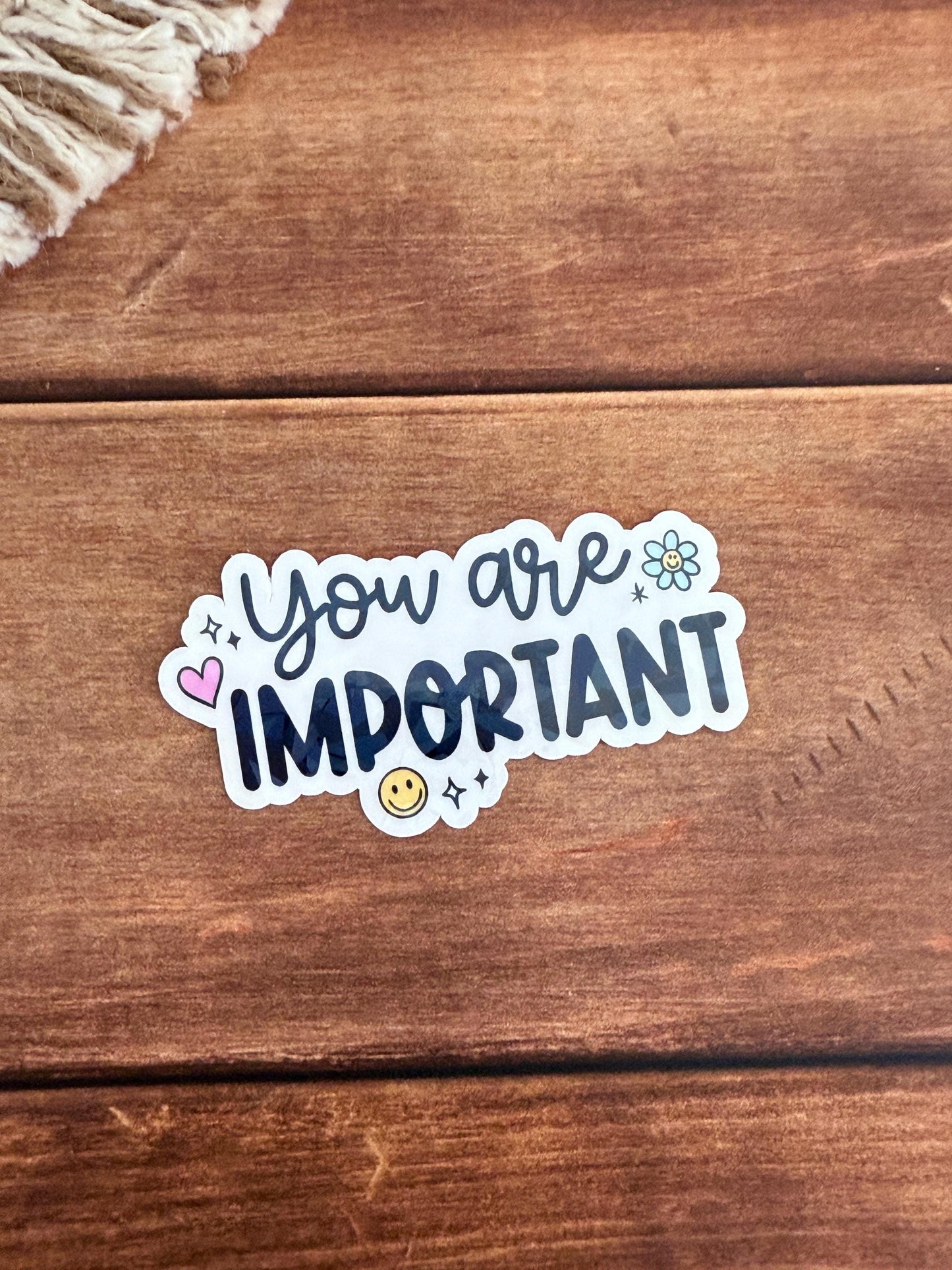 You Are Important Holographic Sticker