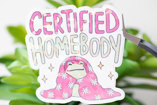 Certified Homebody Holographic Sticker
