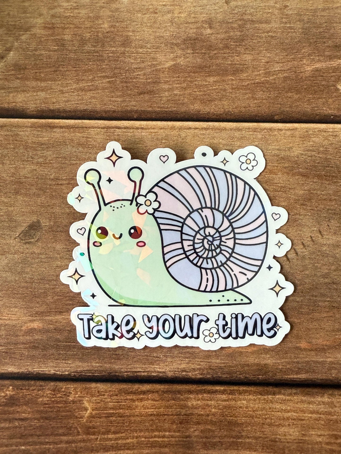 Take Your Time Holographic Sticker