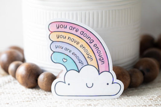 You Are Enough Holographic Sticker
