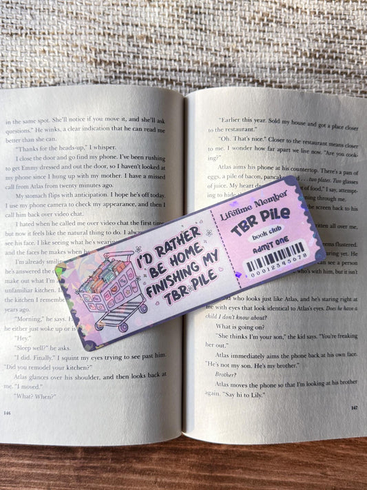 I'd Rather Be Home Finishing My TBR Pile Holographic Bookmark