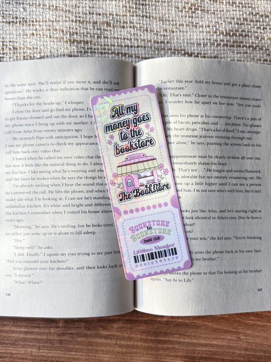 All My Money Goes To The Bookstore Holographic Bookmark